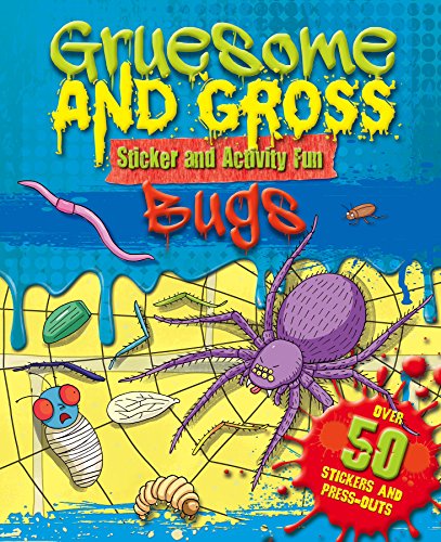 Beispielbild fr Gruesome and Gross Sticker Fun - Bugs: Over 50 Stickers and Press-Outs (S & A Gruesome & Gross) zum Verkauf von AwesomeBooks