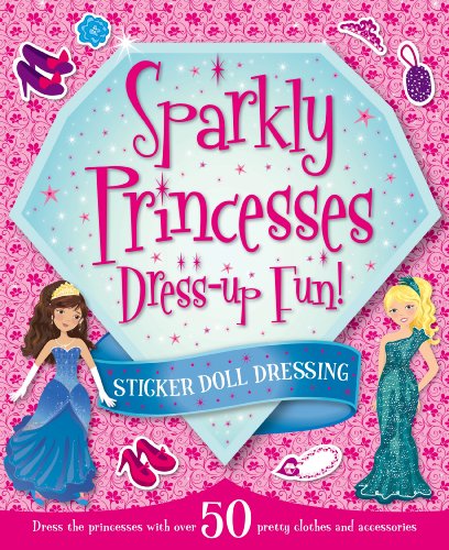 9781781972830: The Sparkly Princess (S & A Princess Doll Dressing)