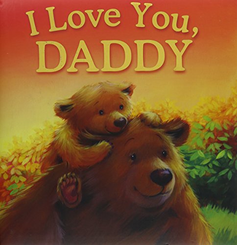 Beispielbild fr I Love You Daddy zum Verkauf von Your Online Bookstore