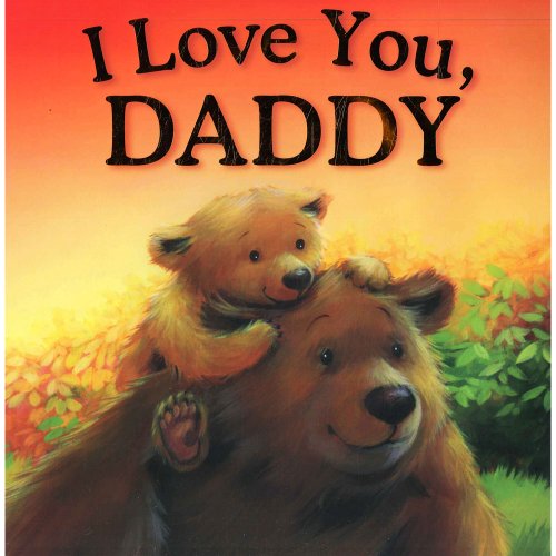 Beispielbild fr I Love You Daddy (Gift Book 3) zum Verkauf von AwesomeBooks