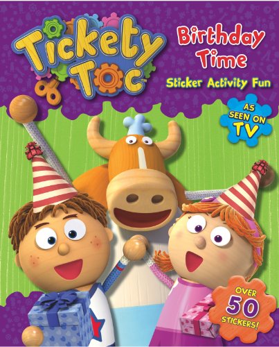 Stock image for Tickety Toc Sticker Book Birthday Time Pre School Activity Book 50 stickers, plus pressouts1 of 4 Igloo Books Ltd S A Tickety Toc for sale by PBShop.store US