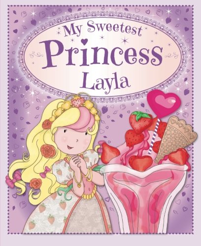 9781781974612: My Sweetest Princess Layla