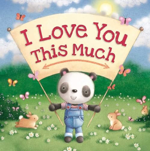 9781781978955: I Love You This Much: Padded Board Book