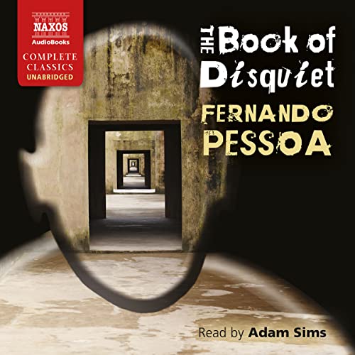 Imagen de archivo de Fernando Pessoa: The Book of Disquiet [Adam Sims] [Naxos Audiobooks: NA0313] a la venta por Revaluation Books