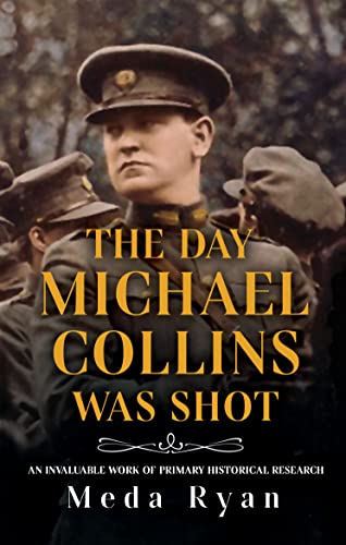 Beispielbild fr The Day Michael Collins was Shot : 2022 zum Verkauf von WorldofBooks