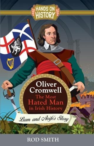 Beispielbild fr Oliver Cromwell: The Most Hated man in Ireland zum Verkauf von WorldofBooks