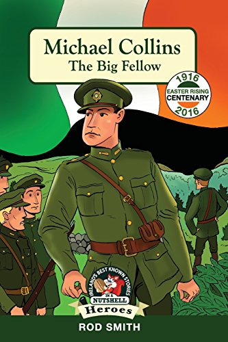 Beispielbild fr Michael Collins: The Big Fellow (Heroes and Adventurers Book 5) (Ireland's Best Known Stories in a Nutshell) (In a Nutshell Heroes) zum Verkauf von WorldofBooks