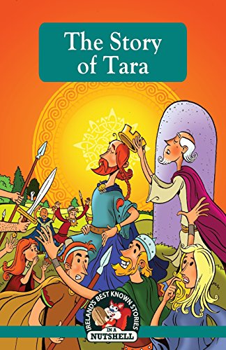 9781781999172: The Story of Tara: (Irish Myths & Legends In A Nutshell Book 18)