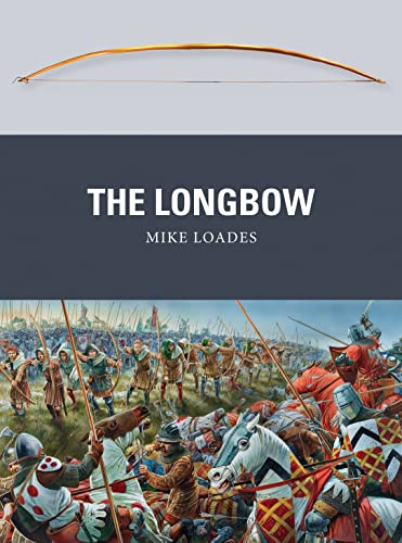 9781782000853: The Longbow: 30 (Weapon)