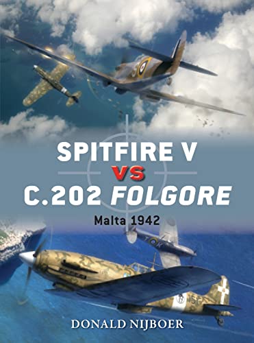 Beispielbild fr Spitfire V vs C.202 Folgore: Malta 1942 (Duel) zum Verkauf von SecondSale