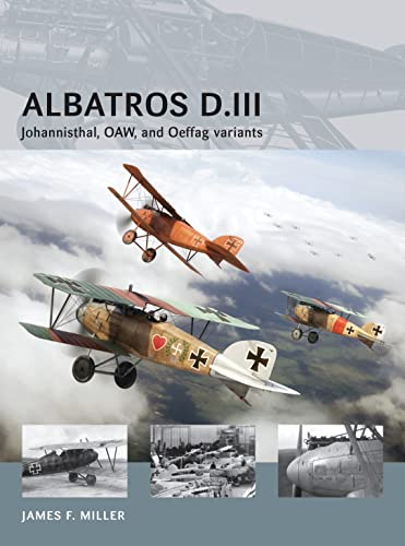 Stock image for Albatros D.III: Johannisthal, OAW, and Oeffag variants (Air Vanguard) for sale by Mr. Bookman