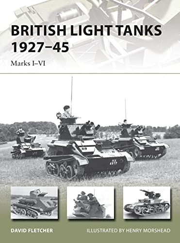 Imagen de archivo de British Light Tanks 192745: Marks IVI (New Vanguard) a la venta por Bulk Book Warehouse