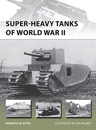 Beispielbild fr Super-heavy Tanks of World War II (New Vanguard) zum Verkauf von HPB-Red