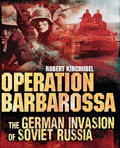 Beispielbild fr Operation Barbarossa : The German Invasion of Soviet Russia zum Verkauf von Better World Books