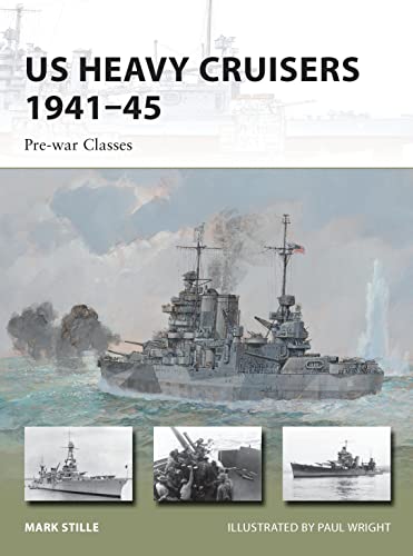 Imagen de archivo de US Heavy Cruisers 1941?45: Pre-war Classes (New Vanguard Series No. 210) a la venta por Jeff Stark