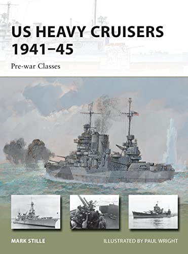 Stock image for US Heavy Cruisers 1941?45: Pre-war Classes (New Vanguard Series No. 210) for sale by Jeff Stark