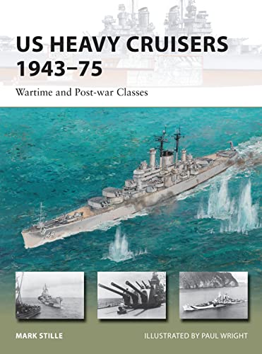 Imagen de archivo de US Heavy Cruisers 1943?75: Wartime and Post-war Classes (New Vanguard Series No.214) a la venta por Jeff Stark