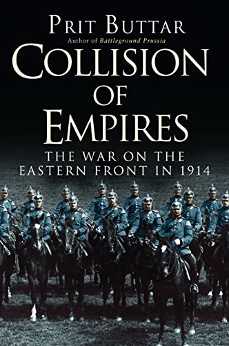 9781782006480: Collision of Empires: The War on the Eastern Front in 1914 (General Military)