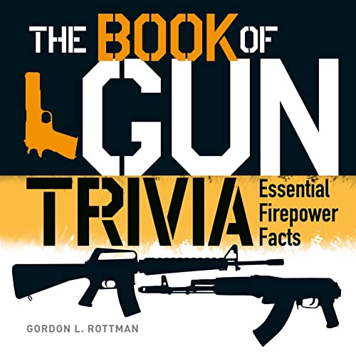 Stock image for The Book of Gun Trivia: Essential Firepower Facts for sale by ThriftBooks-Dallas