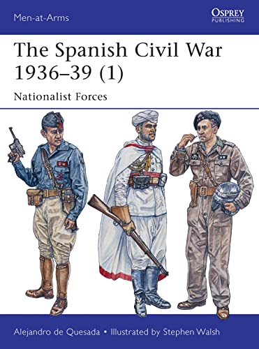 9781782007821: The Spanish Civil War 1936–39 (1): Nationalist Forces (Men-at-Arms, 495)