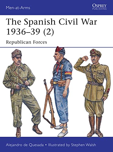 Stock image for The Spanish Civil War 1936-39 (2): Republican Forces: 498 (Men-at-Arms) for sale by Lewes Book Centre