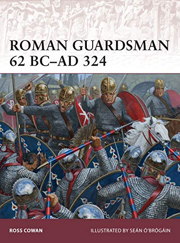 9781782009252: Roman Guardsman 62 BC-AD 324.