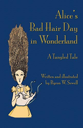 Beispielbild fr Alice's Bad Hair Day in Wonderland A Tangled Tale zum Verkauf von PBShop.store US