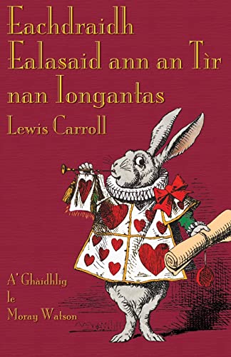 Beispielbild fr Eachdraidh Ealasaid ann an T r nan Iongantas: Alice's Adventures in Wonderland in Scottish Gaelic zum Verkauf von ThriftBooks-Dallas