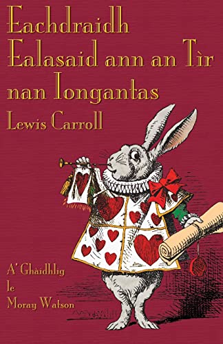 Imagen de archivo de Eachdraidh Ealasaid ann an T r nan Iongantas: Alice's Adventures in Wonderland in Scottish Gaelic a la venta por ThriftBooks-Dallas