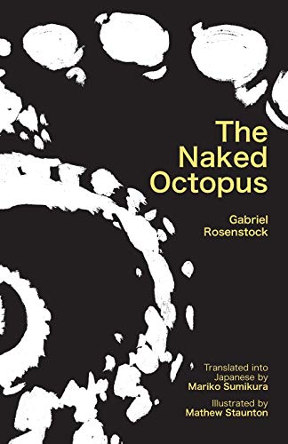 Beispielbild fr The Naked Octopus : Erotic Haiku in English with Japanese Translations zum Verkauf von Better World Books: West