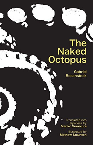 Stock image for The Naked Octopus : Erotic Haiku in English with Japanese Translations for sale by Better World Books: West