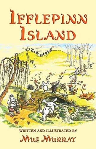 Stock image for Ifflepinn Island -A read-aloud fantasy in the Hobbit-and-Narnia genre: for green-growing children and evergreen adults. A true enchantment!: A tale to . green-growing children and evergreen adults for sale by WorldofBooks