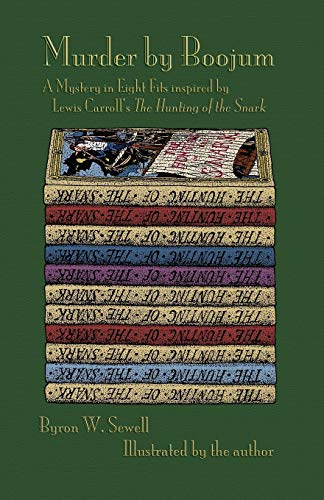 Beispielbild fr Murder by Boojum A Mystery in Eight Fits Inspired by Lewis Carroll's the Hunting of the Snark zum Verkauf von PBShop.store US