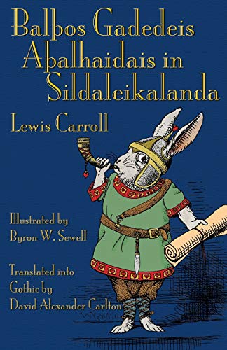 Beispielbild fr Bal?os Gadedeis A?alhaidais in Sildaleikalanda / Alice's adventures in Wonderland) (Gothic Edition) zum Verkauf von SecondSale