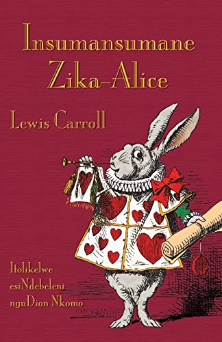 Beispielbild fr Insumansumane Zika-Alice: Alice's Adventures in Wonderland in Zimbabwean Ndebele zum Verkauf von WorldofBooks