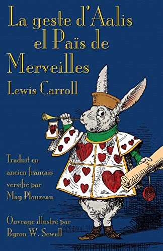 Beispielbild fr La geste d'Aalis el Pa s de Merveilles: Alice's Adventures in Wonderland in Old French zum Verkauf von ThriftBooks-Dallas