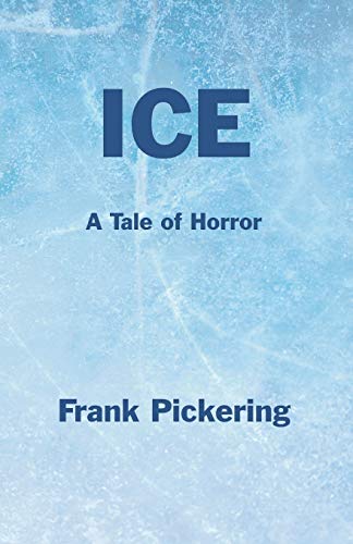 Beispielbild fr Ice : A Tale of Horror zum Verkauf von Buchpark