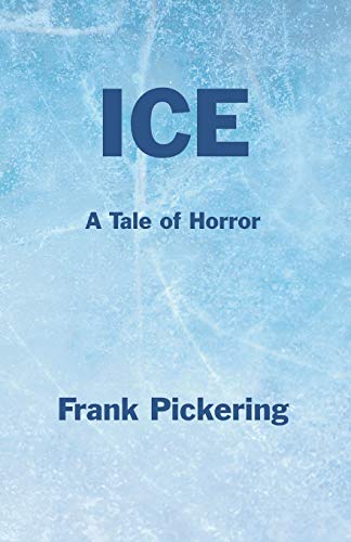 9781782011996: Ice: A Tale of Horror