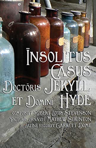 

Insolitus Casus Doctoris Jekyll et Domini Hyde: Strange Case of Dr Jekyll and Mr Hyde in Latin -Language: latin