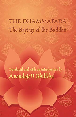 Imagen de archivo de The Dhammapada - The Sayings of the Buddha: A bilingual edition in Pali and English a la venta por Books Unplugged