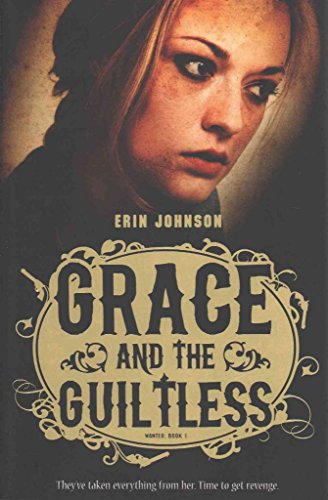 Beispielbild fr Grace and the Guiltless (Wanted) zum Verkauf von AwesomeBooks