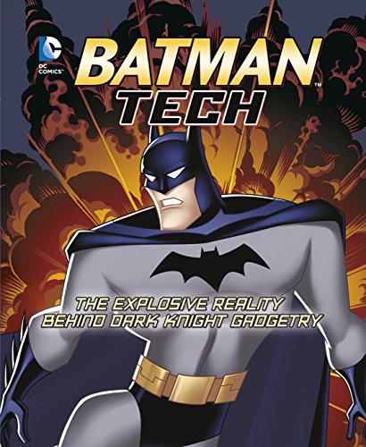 9781782021032: Batman Tech: The Explosive Reality Behind Dark Knight Gadgetry (DC Super Heroes:)