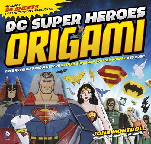 Stock image for DC Super Heroes Origami: 45 Folding Projects for Batman, Superman, Wonder Woman, and More (DC Origami) for sale by AwesomeBooks