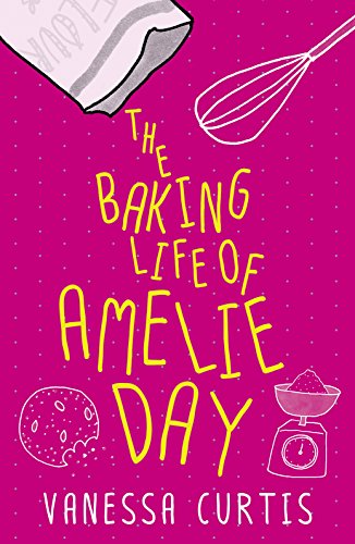 Imagen de archivo de The Baking Life of Amelie Day a la venta por WorldofBooks