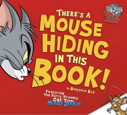 Beispielbild fr There's a Mouse Hiding in This Book! (Warner Brothers: Tom and Jerry) zum Verkauf von WorldofBooks