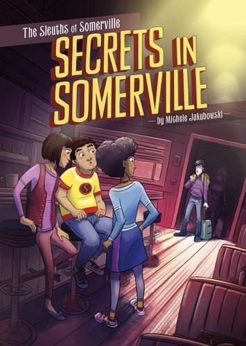 Stock image for Secrets in Somerville (The Sleuths of Somerville: The Sleuths of Somerville) for sale by AwesomeBooks