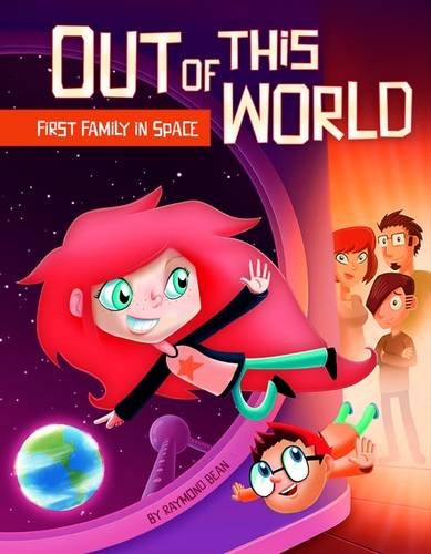9781782025672: First Family in Space (Out of This World: Out of This World)