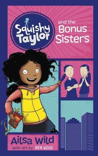 Stock image for Squishy Taylor and the Bonus Sisters for sale by WorldofBooks