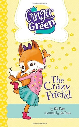 Beispielbild fr The Crazy Friend (Ginger Green, Playdate Queen) zum Verkauf von WorldofBooks