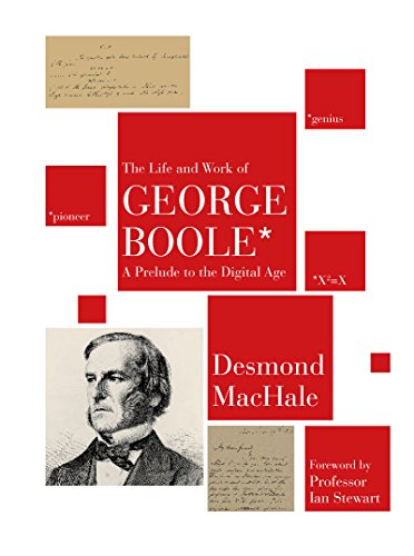9781782050049: The Life and Work of George Boole: A Prelude to the Digital Age